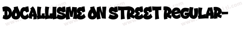 DOCALLISME ON STREET Regular字体转换